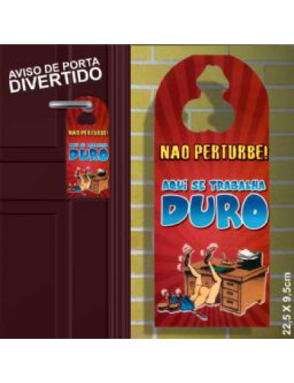 AVISO DE PORTA SICRET - AQUI SE TRABALHA DURO