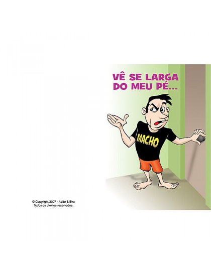Cartão - Vê se larga do meu pé... E pega logo no meu pau!