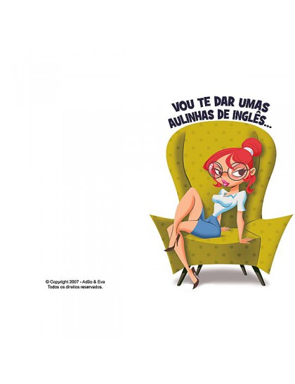Cartão - Vou te dar umas aulinhas de inglês...oh, yes! Oh, god! 